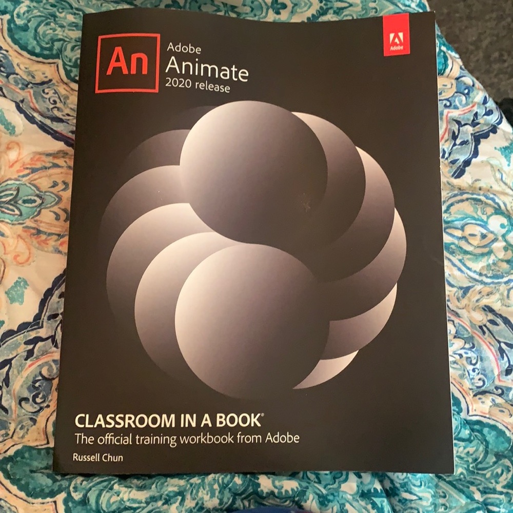 Adobe Animate 2020 Release - Classroom in a Book by: Russell Chun
